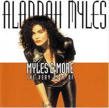 Alannah Myles : Myles and More - The Very Best Of